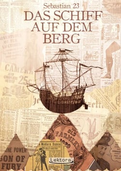 Das Schiff auf dem Berg - Eine Erzählung in zwölf Happen