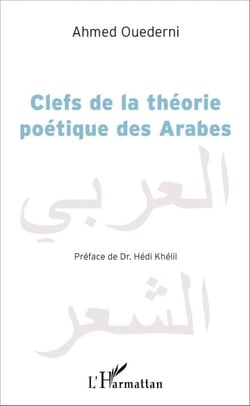 Clefs de la théorie poétique des Arabes