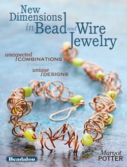 New Dimensions in Bead and Wire Jewelry - Unexpected Combinations, Unique Designs
