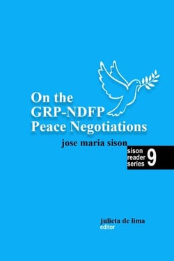 On the GRP-NDFP Peace Negotiations - Sison Reader Series, #9