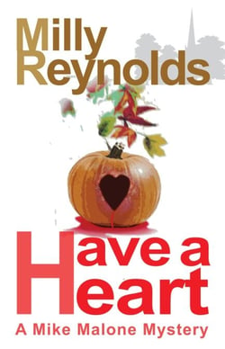 Have A Heart - The Mike Malone Mysteries, #13