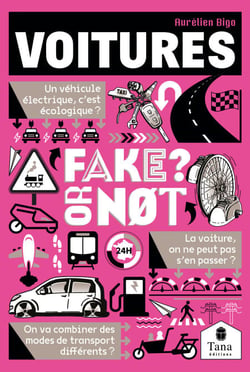 Voitures, Fake or not ? Concilier mobilité et neutralité carbone sans fake news : moteur électrique vs moteur thermique, transition énergétique, dépendance à la voiture individuelle