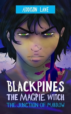 Blackpines: The Magpie Witch: The Junction of Marrow - Blackpines, #10