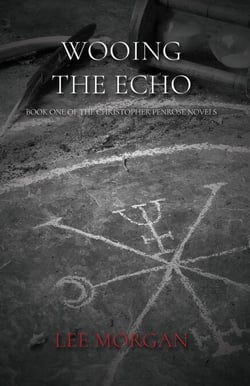 Wooing the Echo - Christopher Penrose Novels, #1