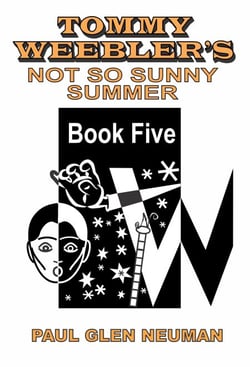 Tommy Weebler's Not So Sunny Summer - Tommy Weebler's Almost Exciting Adventures, #5
