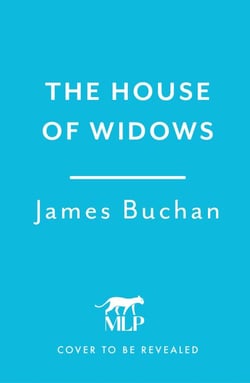 The House of Widows - A swashbuckling, epic tale of adventure: Volume 4 in The Family of William Neilson
