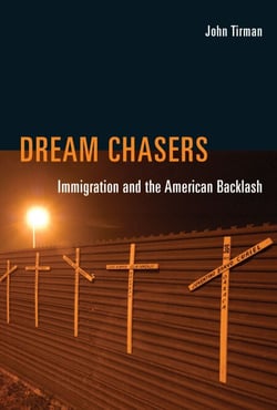 Dream Chasers - Immigration and the American Backlash