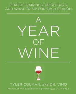 A Year of Wine - Perfect Pairings, Great Buys, and What to Sip for Each Season