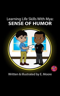 Learning Life Skills With MYA: Sense of Humor - Learning Life Skills with Mya Series, #19