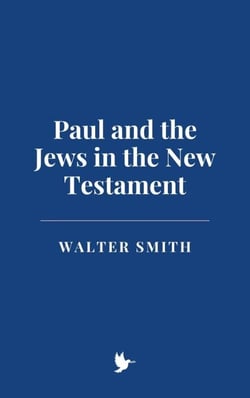 Paul and the Jews in the New Testament