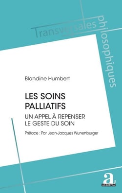 Les soins palliatifs - Un appel à repenser le geste du soin