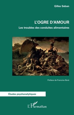 L'ogre d'amour - Les troubles des conduites alimentaires