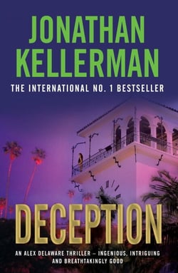 Deception (Alex Delaware series, Book 25) - A masterfully suspenseful psychological thriller
