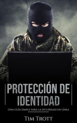 Protección de Identidad - Una guía simple para la seguridad en línea