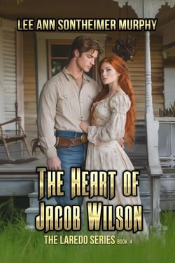 The Heart of Jacob Wilson - The Laredo Series, #4