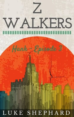 Z Walkers: Hank - Episode 3 - Z Walkers, #3