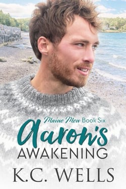 Aaron's Awakening - Maine Men, #6