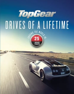 Top Gear Drives of a Lifetime - Around the World in 25 Road Trips