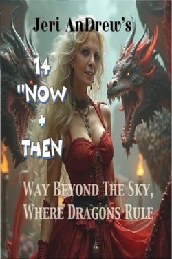 Now &amp; Then - Way Beyond the Sky, Where Dragons Rule, #14