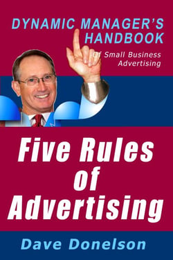 Five Rules Of Advertising: The Dynamic Manager’s Handbook Of Small Business Advertising - The Dynamic Manager Handbooks, #4