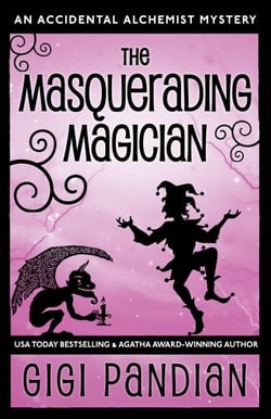 The Masquerading Magician - An Accidental Alchemist Mystery, #2