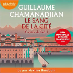 Le Sang de la cité - Capitale du Sud, tome 1