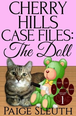 Cherry Hills Case Files: The Doll: A Short, Small-Town Animal Cozy Mystery - Cozy Cat Caper Mystery Short, #1