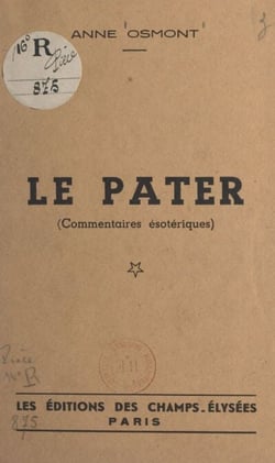 Le Pater - Commentaires ésotériques