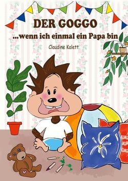 DER GOGGO - ...wenn ich einmal ein Papa bin