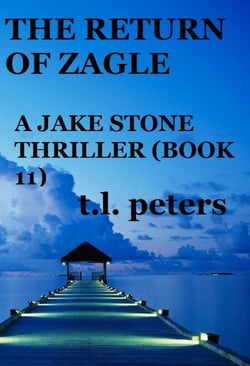 The Return of Zagle, A Jake Stone Thriller (Book 11) - The Jake Stone Thrillers, #11