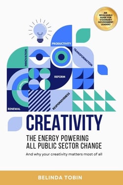 Creativity - The Energy Powering All Public Sector Change