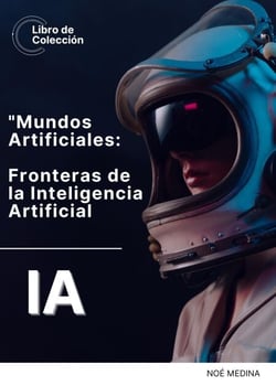 "Mundos Artificiales: Navegando por las Fronteras de la Inteligencia Artificial"