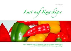 Lust auf Knackiges - Obst-, Gemüse- und Kräuterbilder mit Gesprächsimpulsen sowie Aktivierungsideen für die Betreuung und Pflege