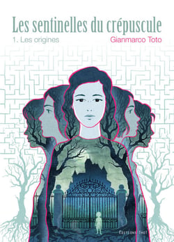 Les sentinelles du crépuscule - Tome 1 - Les Origines