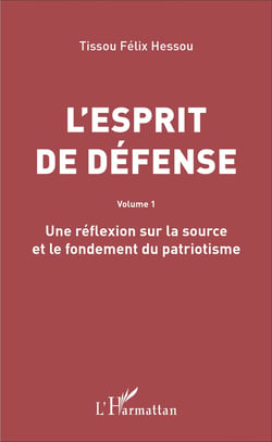 L'esprit de défense - Volume 1 - Une réflexion sur la source et le fondement du patriotisme