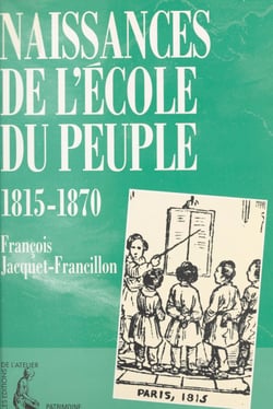 Naissances de l'école du peuple : 1815-1870