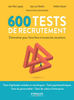 600 tests de recrutement - S'entrainer pour faire face à toutes les situations