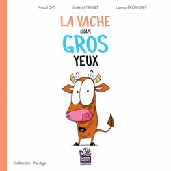 La vache aux gros yeux - Une leçon de persévérance