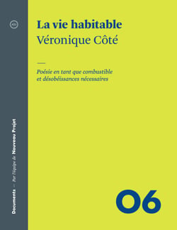 La vie habitable - Poésie en tant que combustible et désobéissances nécessaires