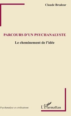 Parcours d'un psychanalyste - Le cheminement de l'idée