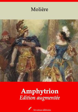 Amphitryon – suivi d'annexes - Nouvelle édition 2019