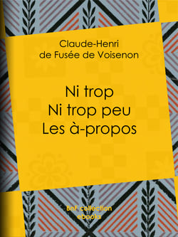 Ni trop ni trop peu – les à-propos