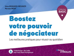 Boostez votre pouvoir de négociateur - Les meilleures pratiques pour réussir au quotidien