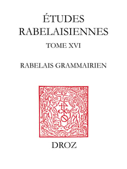 Rabelais grammairien - De l’histoire du texte aux problèmes d’authenticité