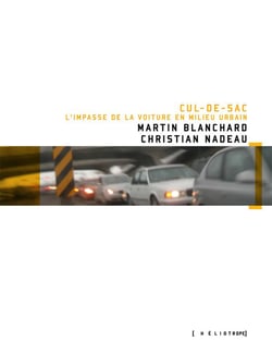Cul-de-sac - L'impasse de la voiture en milieu urbain
