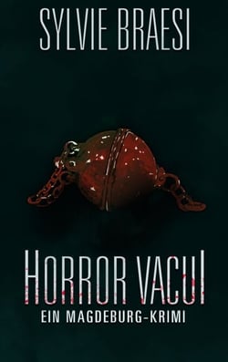 Horror Vacui - Ein Magdeburg Krimi