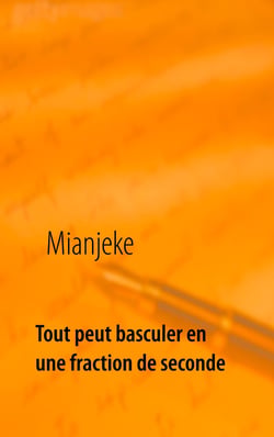 Tout peut basculer en une fraction de seconde