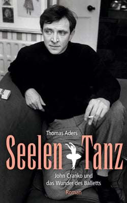 SeelenTanz - John Cranko und das Wunder des Balletts