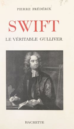 Swift - Le véritable Gulliver
