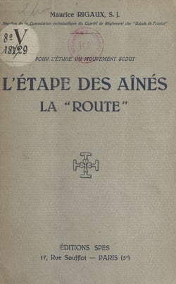 L'étape des aînés, la "Route" - Pour l'étude du mouvement scout